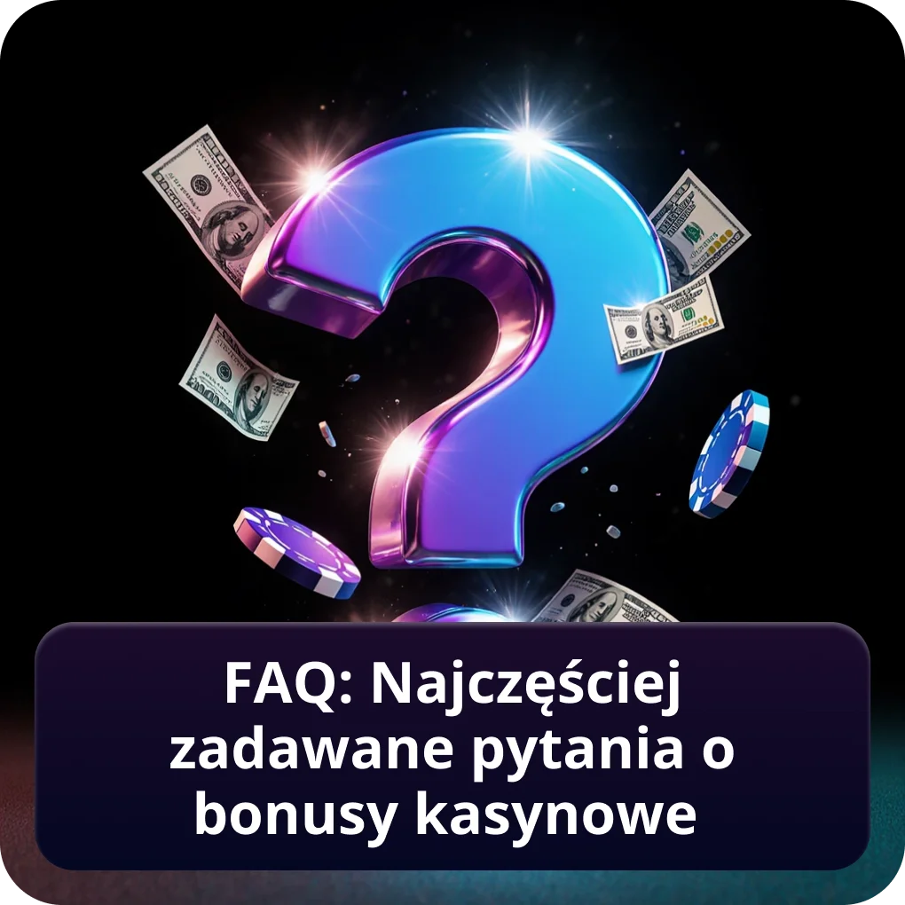 FAQ o bonusach kasynowych online – odpowiedzi na pytania graczy w Polsce FAQ: Najczęściej zadawane pytania o bonusy kasynowe